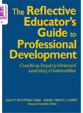 海外直订The Reflective Educator's Guide to Professional Development: Coaching Inquiry-Or 反思性教育者的专业发展指南