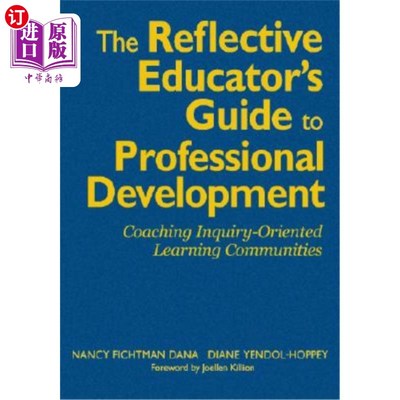 海外直订The Reflective Educator's Guide to Professional Development: Coaching Inquiry-Or 反思性教育者的专业发展指南