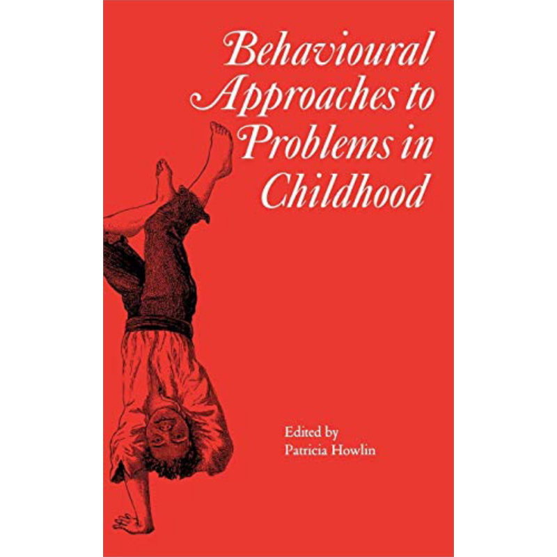 现货 解决儿童问题的行为方法 Behavioural Approaches To Problems In Childhood 英文原版 Patricia Howlin 【中商原版】