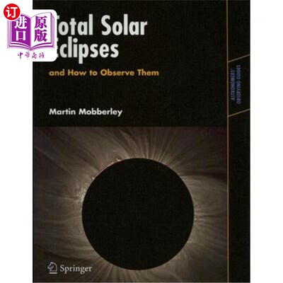海外直订Total Solar Eclipses and How to Observe Them 日全食和如何观察它们