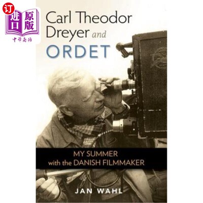 海外直订Carl Theodor Dreyer and Ordet: My Summer with the Danish Filmmaker 卡尔·西奥多·德雷尔和奥德特:我和丹麦电影