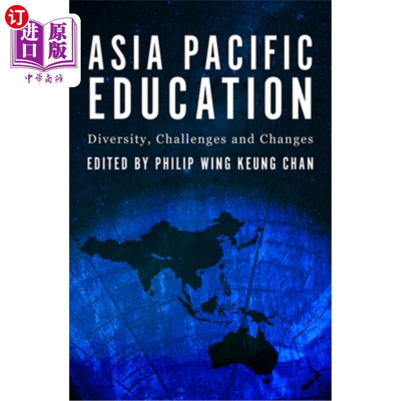 海外直订Asia Pacific Education: Diversity, Challenges and Changes 亚太地区教育:多样性、挑战与变革