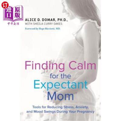 海外直订医药图书Finding Calm for the Expectant Mom: Tools for Reducing Stress, Anxiety, and Mood 为准妈妈寻找平静: