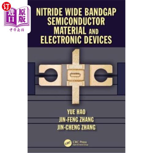 海外直订Nitride Wide Bandgap Semiconductor Material and Electronic Devices 氮化宽频带隙半导体材料及电子器件