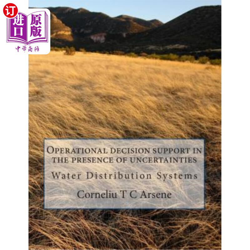 海外直订Operational decision support in the presence of uncertainties - Water Distributi 不确定情况下的操作决策支持