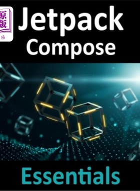 海外直订Jetpack Compose Essentials: Developing Android Apps with Jetpack Compose, Androi 使用Jetpack