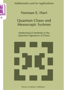 海外直订Quantum Chaos and Mesoscopic Systems: Mathematical Methods in the Quantum Signat 量子混沌与介观系统:混沌量