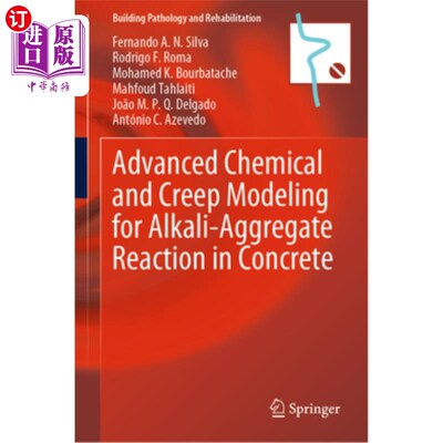 海外直订Advanced Chemical and Creep Modeling for Alkali-Aggregate Reaction in Concrete Advanced Che