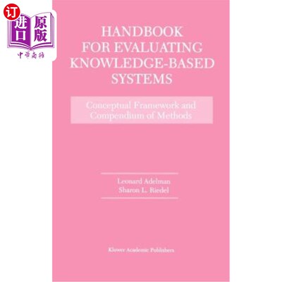 海外直订Handbook for Evaluating Knowledge-Based Systems: Conceptual Framework and Compen 基于知识的系统评估手册：概