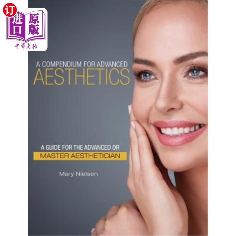 海外直订医药图书A Compendium for Advanced Aesthetics: A Guide for the Advanced or Master Aesthet 高级美学纲要:高级