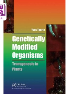 海外直订Genetically Modified Organisms: Transgenesis in Plants 转基因生物:植物的转基因