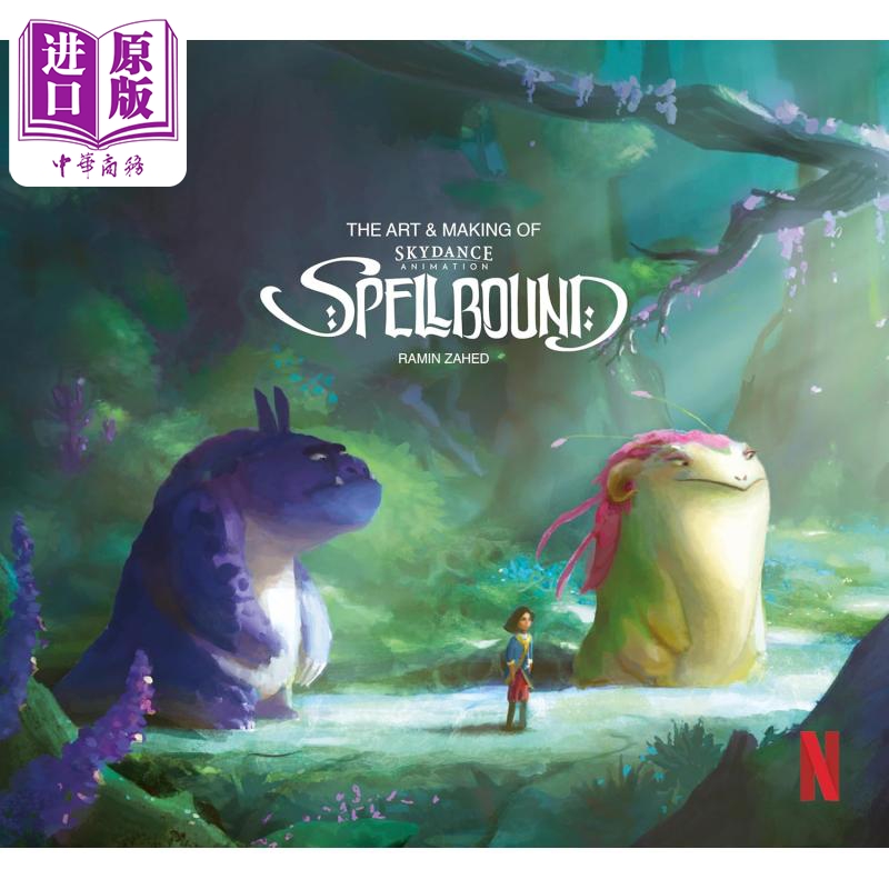 网飞动画电影 魔咒奇缘 设定集 The Art and Making of Spellbound 英文原版 Ramin Zahed Noela Hueso【中商原版】