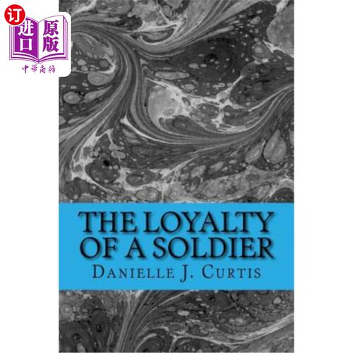 海外直订The Loyalty of A Soldier: Warrior Hanzo Kizzen finds an unconsious Kayden in the 士兵的忠诚：战士汉佐·基岑