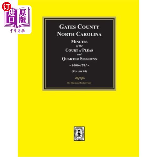 海外直订Gates County, North Carolina Minutes of the Court of Pleas and Quarter Sessions, 盖茨县，北卡罗莱纳州。1806