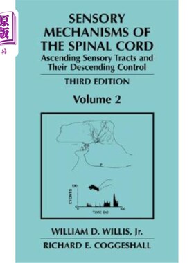 海外直订医药图书Sensory Mechanisms of the Spinal Cord: Volume 2 Ascending Sensory Tracts and The 脊髓的感觉机制:第2