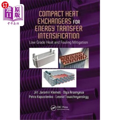 海外直订Compact Heat Exchangers for Energy Transfer Intensification: Low Grade Heat and  用于强化能量传递的紧凑型热