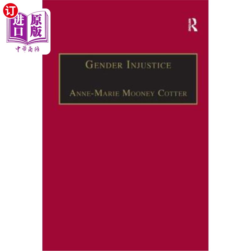 海外直订Gender Injustice: An International Comparative Analysis of Equality in Employmen 性别不平等:就业平等的国际