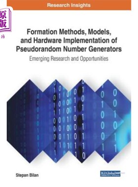 海外直订Formation Methods, Models, and Hardware Implementation of Pseudorandom Number Ge 伪随机数发生器的形成方法、