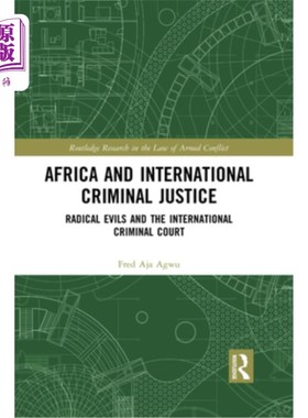 海外直订Africa and International Criminal Justice: Radical Evils and the International C 《非洲与国际刑事司法:极端