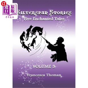 Five 卷3 Stories 五个魔法故事 银纺故事 Volume Tales 海外直订Silverspun Enchanted