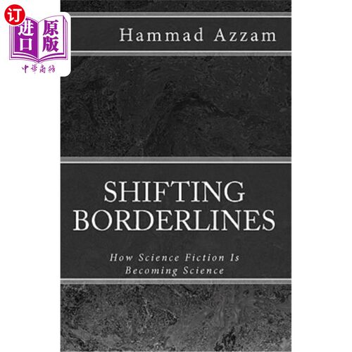 海外直订Shifting Borderlines: How Science Fiction Is Becoming Science 改变边界:科幻小说如何成为科学