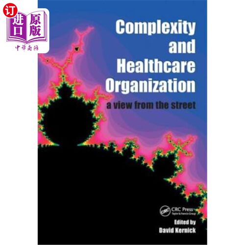 海外直订医药图书Complexity and Healthcare Organization: A View from the Street 复杂性与医疗卫生组织：来自街道的视角