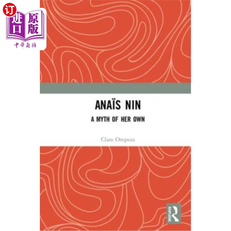 海外直订Ana?s Nin: A Myth of Her Own 安娜吗?《宁:她自己的神话