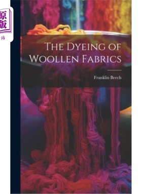 海外直订The Dyeing of Woollen Fabrics 毛织品的染色