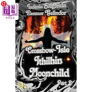 海外直订Crossbow-Isle: Ithilhin Moonchild Part 2 弩岛:月之子(2)