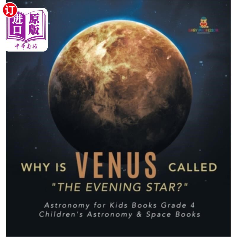海外直订Why is Venus Called The Evening Star? Astronomy for Kids Books Grade 4 Children' 为什么金星被称为晚星？儿童