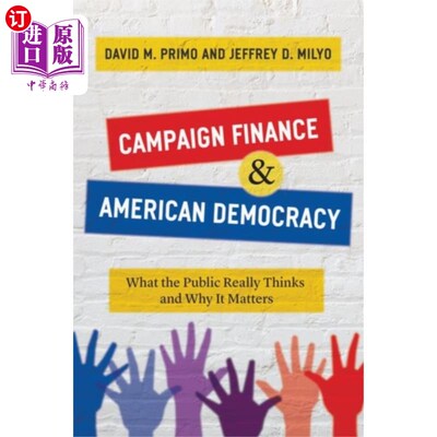 海外直订Campaign Finance and American Democracy 竞选资金与美国民主