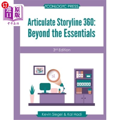 Articulate Storyline 360: Beyond The Essentials (3rd Edition) 清晰的故事情节360:超越本质(第三版)【中商原版】