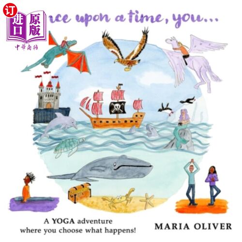 海外直订Once Upon a Time, You...: A yoga adventure where you choose what happens! 曾几何时，你…：一次瑜伽冒险，你