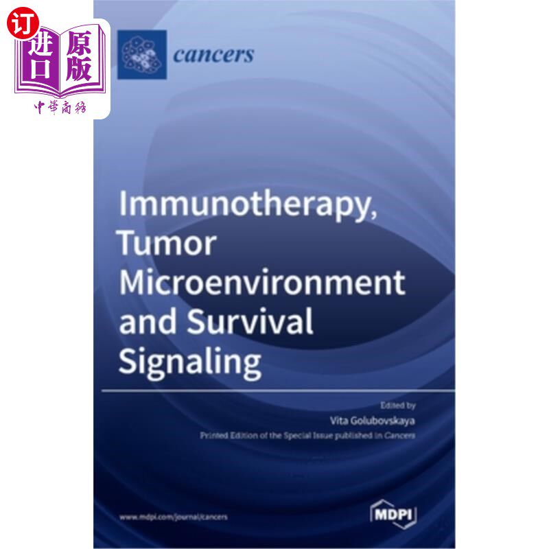 海外直订医药图书Immunotherapy, Tumor Microenvironment and Survival Signaling 免疫治疗，肿瘤微环境和生存信号