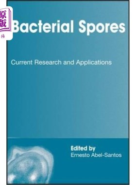 海外直订Bacterial Spores: Current Research and Applications 细菌孢子:目前的研究与应用