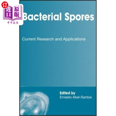 海外直订Bacterial Spores: Current Research and Applications 细菌孢子:目前的研究与应用