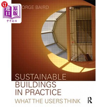 海外直订Sustainable Buildings in Practice: What the Users Think 实践中的可持续建筑:用户的想法