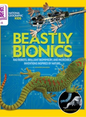 海外直订Beastly Bionics: Rad Robots, Brilliant Biomimicry, and Incredible Inventions Ins 动物仿生学：Rad机器人、出