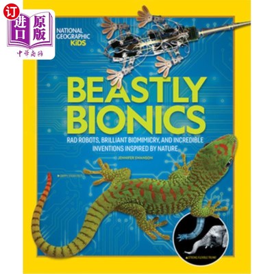 海外直订Beastly Bionics: Rad Robots, Brilliant Biomimicry, and Incredible Inventions Ins 动物仿生学：Rad机器人、出