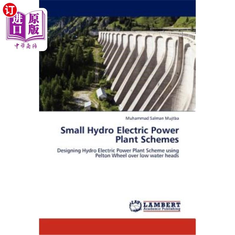 海外直订Small Hydro Electric Power Plant Schemes 小型水电站方案