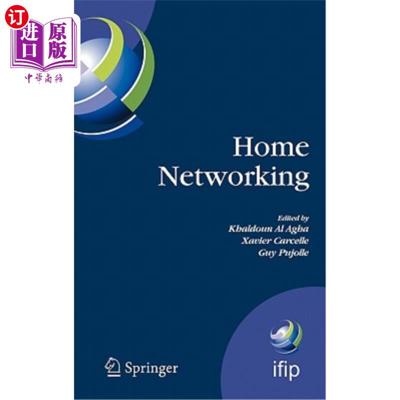 海外直订Home Networking: First IFIP WG 6.2 Home Networking Conference (IHN'2007), Paris, 家庭：第一届IFIP工作组