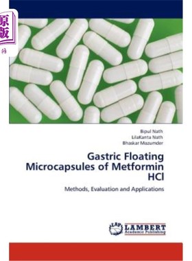 海外直订医药图书Gastric Floating Microcapsules of Metformin HCl 盐酸二甲双胍胃漂浮微囊