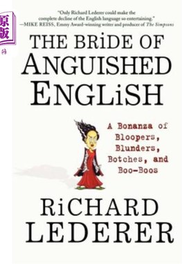 海外直订The Bride of Anguished English: A Bonanza of Bloopers, Blunders, Botches, and Bo 《痛苦英语的新娘:一大堆废