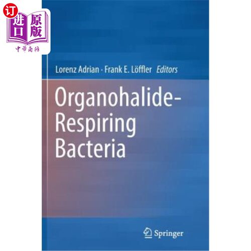 海外直订Organohalide-Respiring Bacteria 有机卤化物呼吸细菌