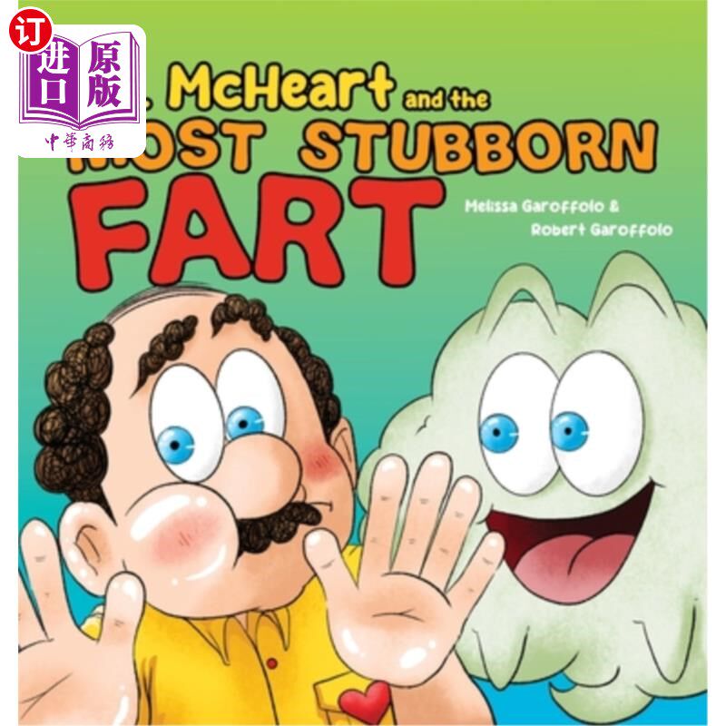 海外直订Mr McHeart and the Most Stubborn Fart: A hilarious children's book about the adv 麦克哈特先生和最顽固的屁：