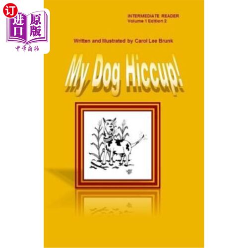 海外直订My Dog Hiccup Volume 1 Edition 2: My Dog Hiccup Volume 1 Edition 2 我的狗打嗝卷1版2:我的狗打嗝卷1版2