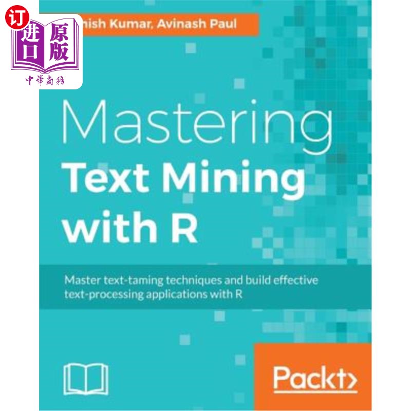 海外直订Mastering Text Mining with R: Extract and recognize your text data 用R掌握文本挖掘:提取和识别文本数据