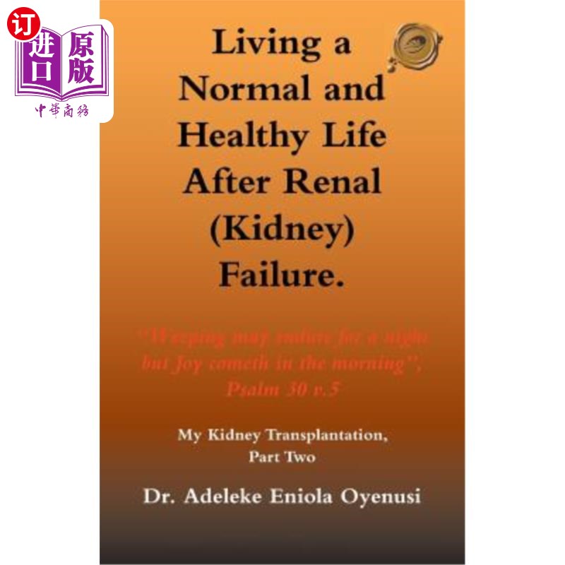 海外直订医药图书Living a Normal & Healthy Life After Renal (Kidney) Failure: My Kidney Transplan 肾（肾）衰竭后的正