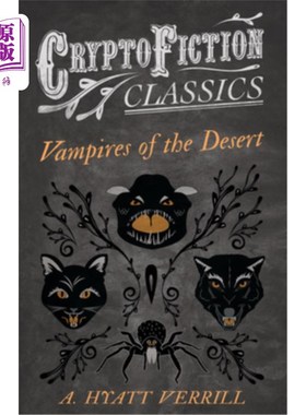 海外直订Vampires of the Desert (Cryptofiction Classics - Weird Tales of Strange Creature 沙漠吸血鬼(密码小说经典-奇