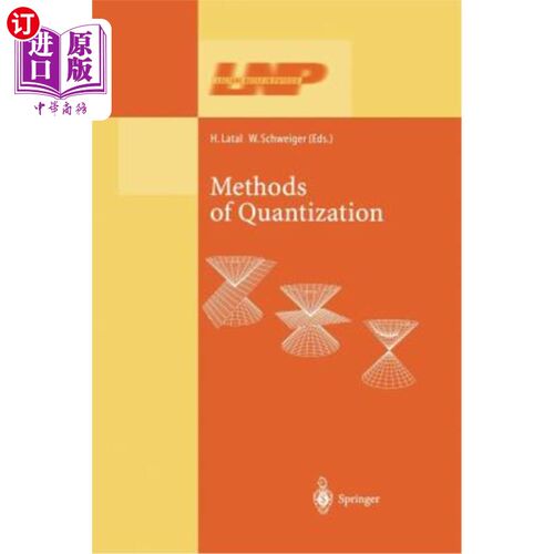 海外直订Methods of Quantization: Lectures Held at the 39. Universit?tswochen Für Kern- U 量化方法：在第39届世界大会